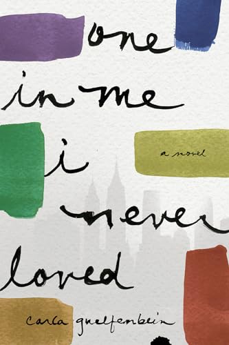 9781590518724: One in Me I Never Loved: A Novel
