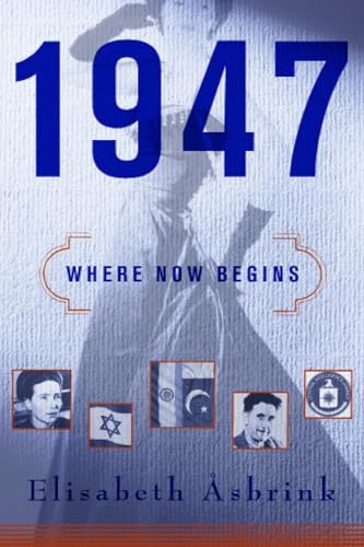 Beispielbild fr 1947: Where Now Begins zum Verkauf von ThriftBooks-Atlanta