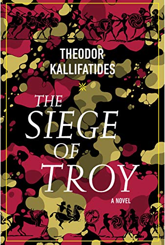 Stock image for The Siege of Troy : A Novel for sale by Better World Books