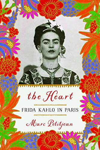 Beispielbild fr The Heart: Frida Kahlo in Paris zum Verkauf von Ergodebooks