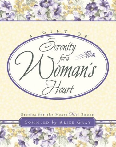 Stock image for A Gift of Serenity for a Woman's Heart for sale by 2Vbooks