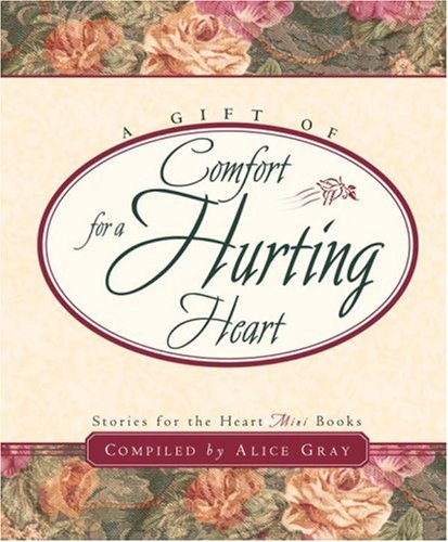 Stock image for A Gift of Comfort for a Hurting Heart for sale by Wonder Book