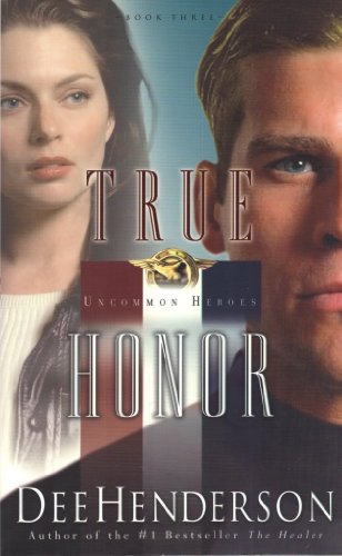 Beispielbild fr True Honor (Uncommon Heroes, Book 3) zum Verkauf von Wonder Book