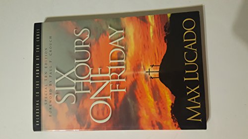 9781590520529: Six Hours One Friday: Anchoring to the Power of the Cross (Chronicles of the Cross)