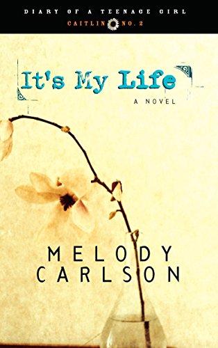 Beispielbild fr It's My Life (Diary of a Teenage Girl: Caitlin, Book 2) zum Verkauf von SecondSale