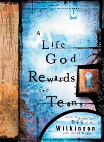 9781590520772: A Life God Rewards for Teens (Breakthrough Series)