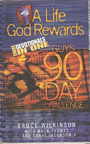 A Life God Rewards, Guys 90-Day Challenge (9781590520987) by Wilkinson, Bruce; Thomas, Mack