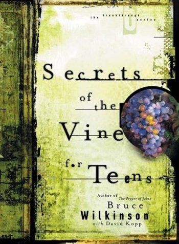 Secrets of the Vine for Teens Audio CD (9781590521113) by Wilkinson, Bruce; Kopp, David