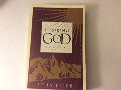 9781590521199: Desiring God: Meditations of a Christian Hedonist