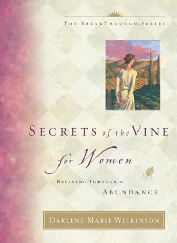 Secrets of the Vine for Women Audio CD (9781590521588) by Wilkinson, Darlene Marie