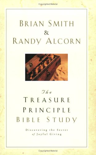 The Treasure Principle Bible Study: Discovering the Secret of Joyful Giving (Lifechange Books)
