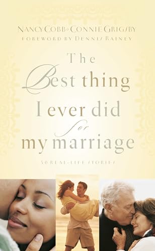 Imagen de archivo de The Best Thing I Ever Did for My Marriage: 50 Real Life Stories a la venta por Gulf Coast Books