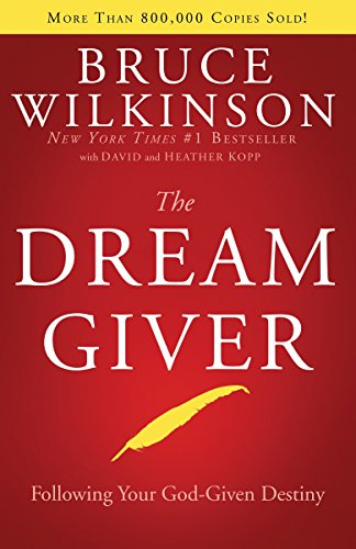 Beispielbild fr The Dream Giver : Following Your God-Given Destiny zum Verkauf von Better World Books