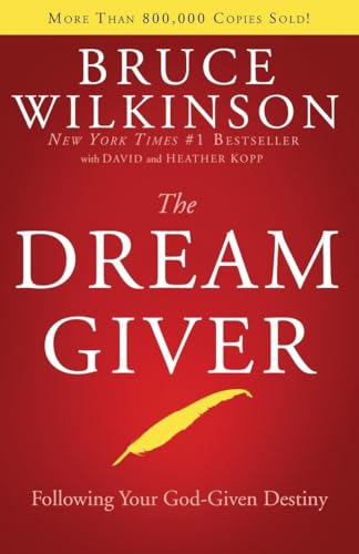 9781590522011: The Dream Giver: Following Your God-Given Destiny