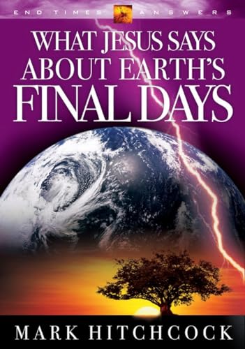 Stock image for What Jesus Says about Earth's Final Days (End Times Answers) for sale by SecondSale