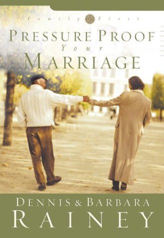 Imagen de archivo de Pressure Proof Your Marriage (Family First) a la venta por SecondSale