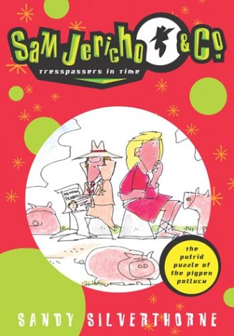 9781590522363: Sam Jericho and the Putrid Puzzle of the Pigpen Potluck