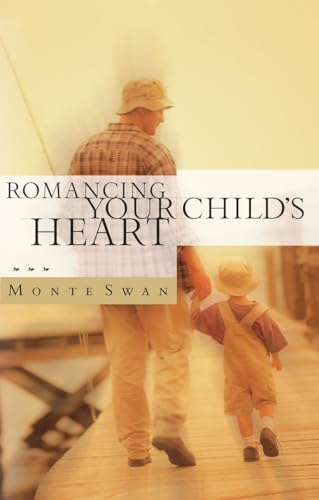 Stock image for Romancing Your Child's Heart for sale by SecondSale