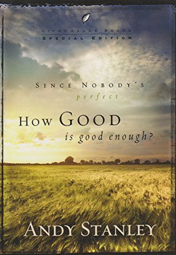 9781590522899: How Good Is Good Enough? (Lifechange Books)