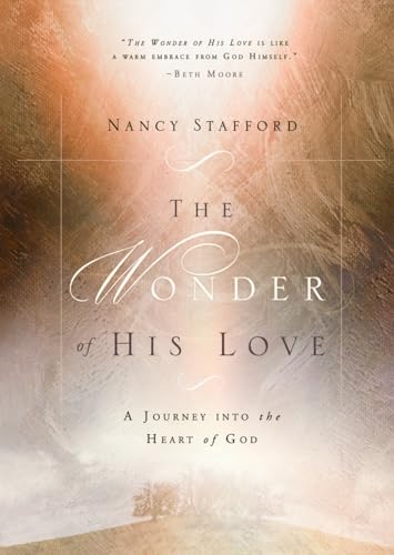 Beispielbild fr The Wonder of His Love: A Journey into the Heart of God zum Verkauf von Wonder Book