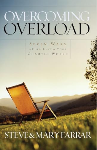 Beispielbild fr Overcoming Overload: Seven Ways to Find Rest in Your Chaotic World zum Verkauf von Wonder Book