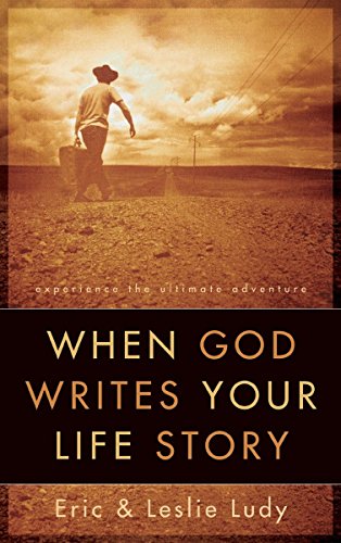 Beispielbild fr When God Writes Your Life Story: Experience the Ultimate Adventure zum Verkauf von Wonder Book