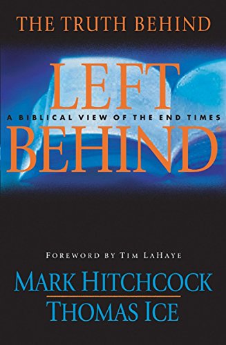 Imagen de archivo de The Truth Behind Left Behind: A Biblical View of the End Times a la venta por Ergodebooks