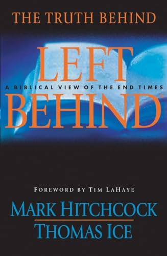 Stock image for The Truth Behind Left Behind: A Biblical View of the End Times for sale by Ergodebooks
