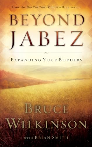 Beispielbild fr Beyond Jabez: Expanding Your Borders zum Verkauf von BooksRun