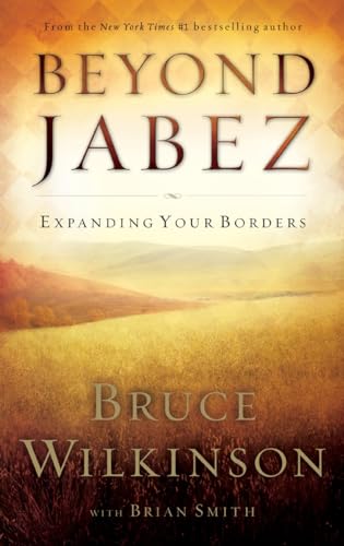 Stock image for Beyond Jabez: Expanding Your Borders for sale by Gulf Coast Books