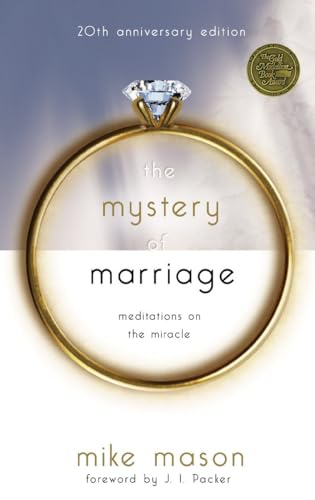 Stock image for The Mystery of Marriage 20th Anniversary Edition : Meditations on the Miracle for sale by Better World Books