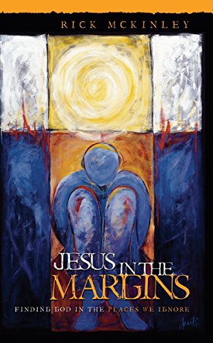 Beispielbild fr Jesus in the Margins: Finding God in the Places We Ignore zum Verkauf von Gulf Coast Books