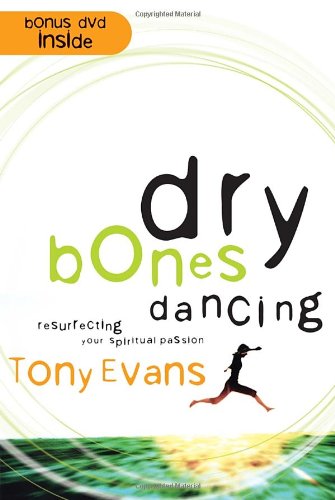Beispielbild fr Dry Bones Dancing: Resurrecting Your Spiritual Passion zum Verkauf von Wonder Book