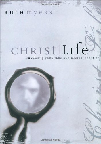 Beispielbild fr Christlife : Embracing Your True and Deepest Identity zum Verkauf von Better World Books