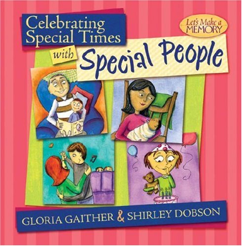 Stock image for Celebrating Special Times with Special People (Let's Make a Memory Series) for sale by Wonder Book