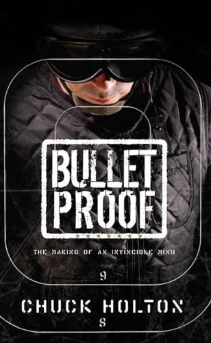 9781590523988: Bulletproof: The Making of an Invincible Mind