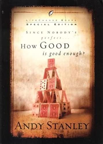 Imagen de archivo de Since Nobody's Perfect, How Good Is Good Enough? a la venta por Your Online Bookstore