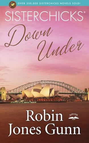 Beispielbild fr Sisterchicks Down Under (Sisterchicks Series #4) zum Verkauf von Gulf Coast Books