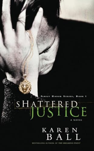 Beispielbild fr Shattered Justice (Family Honor Series #1) zum Verkauf von SecondSale