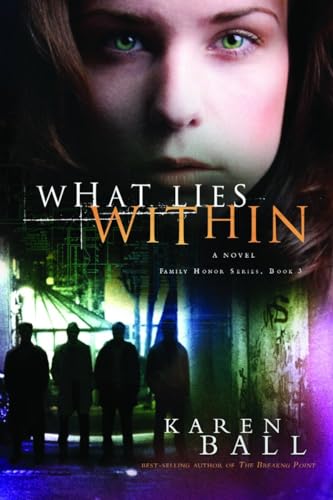 Stock image for What Lies Within (Family Honor Series #3) for sale by SecondSale
