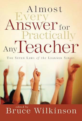 Almost Every Answer for Practically Any Teacher: The Seven Laws of the Learner Series (9781590524534) by Wilkinson, Bruce