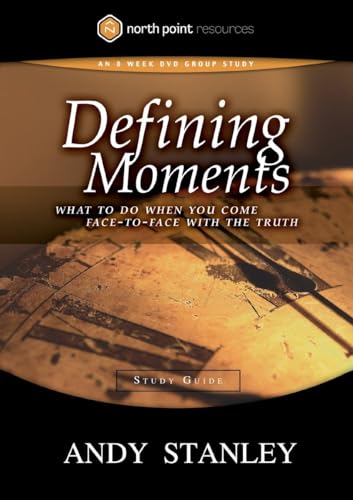 Beispielbild fr Defining Moments Study Guide: What to Do When You Come Face-to-Face with the Truth (Northpoint Resources) zum Verkauf von Wonder Book