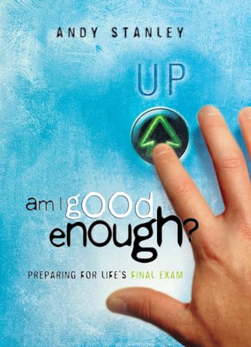 Beispielbild fr Am I Good Enough?: Preparing for Life's Final Exam (LifeChange Books) zum Verkauf von SecondSale