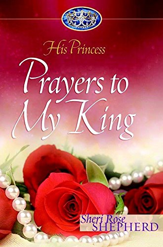 Stock image for Prayers to My King (His Princess) for sale by SecondSale