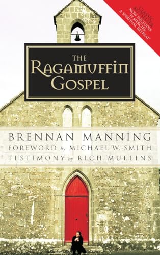 9781590525029: The Ragamuffin Gospel: Good News for the Bedraggled, Beat-Up, and Burnt Out-
