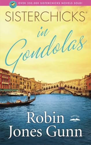 Beispielbild fr Sisterchicks in Gondolas (Sisterchicks Series #6) zum Verkauf von Wonder Book