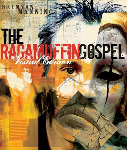 Beispielbild fr The Ragamuffin Gospel:Visual Edition. Good News for the Bedraggled, Beat-Up, and Burnt Out zum Verkauf von WorldofBooks