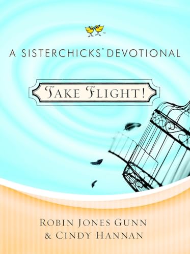 Stock image for Take Flight!: A Sisterchicks Devotional for sale by SecondSale