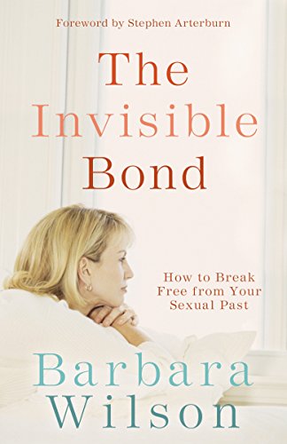 Beispielbild fr The Invisible Bond: How to Break Free from Your Sexual Past zum Verkauf von Gulf Coast Books