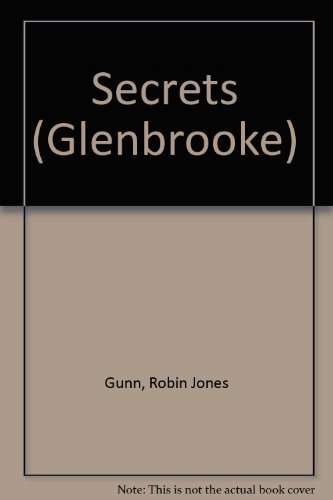 Secrets (Glenbrooke, Book 1) (9781590525432) by Gunn, Robin Jones